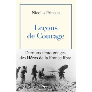 Leçons de courage : Derniers témoignages des Héros de la France libre