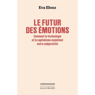 Le futur des émotions : Comment la technologie et le capitalisme exploitent notre subjectivité