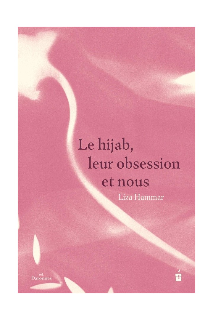 Le hijab, leur obsession et nous