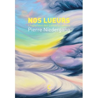 Nos lueurs : L'hypothèse des Lumières queers