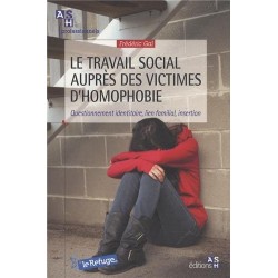 Le travail social auprès des victimes d'homophobie. Questionnement identitaire, lien familial, insertion