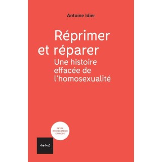 Réprimer et réparer : une histoire éffacée de l'homosexualité