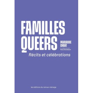 Familles queers : Récits et célébrations