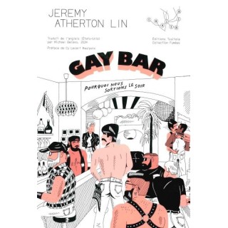 Gay Bar : Pourquoi nous sortions le soir