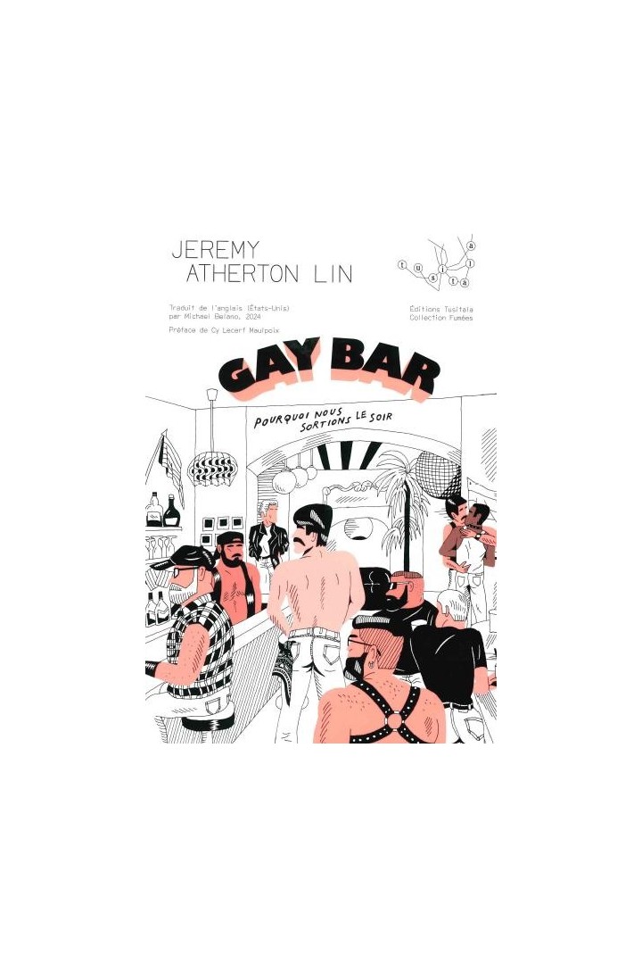 Gay Bar : Pourquoi nous sortions le soir