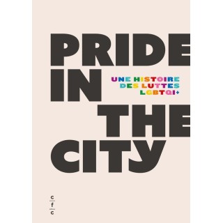 Pride in the city : Une histoire des luttes LGTBTQ+