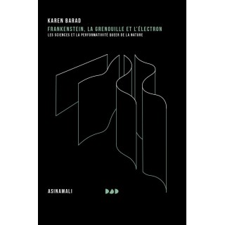 Frankenstein, la grenouille et l'électron : Les sciences et la performativité queer de la nature