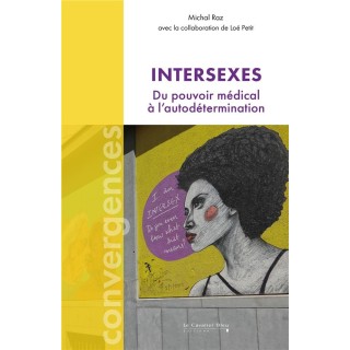Intersexes : du pouvoir médical à l'autodétermination