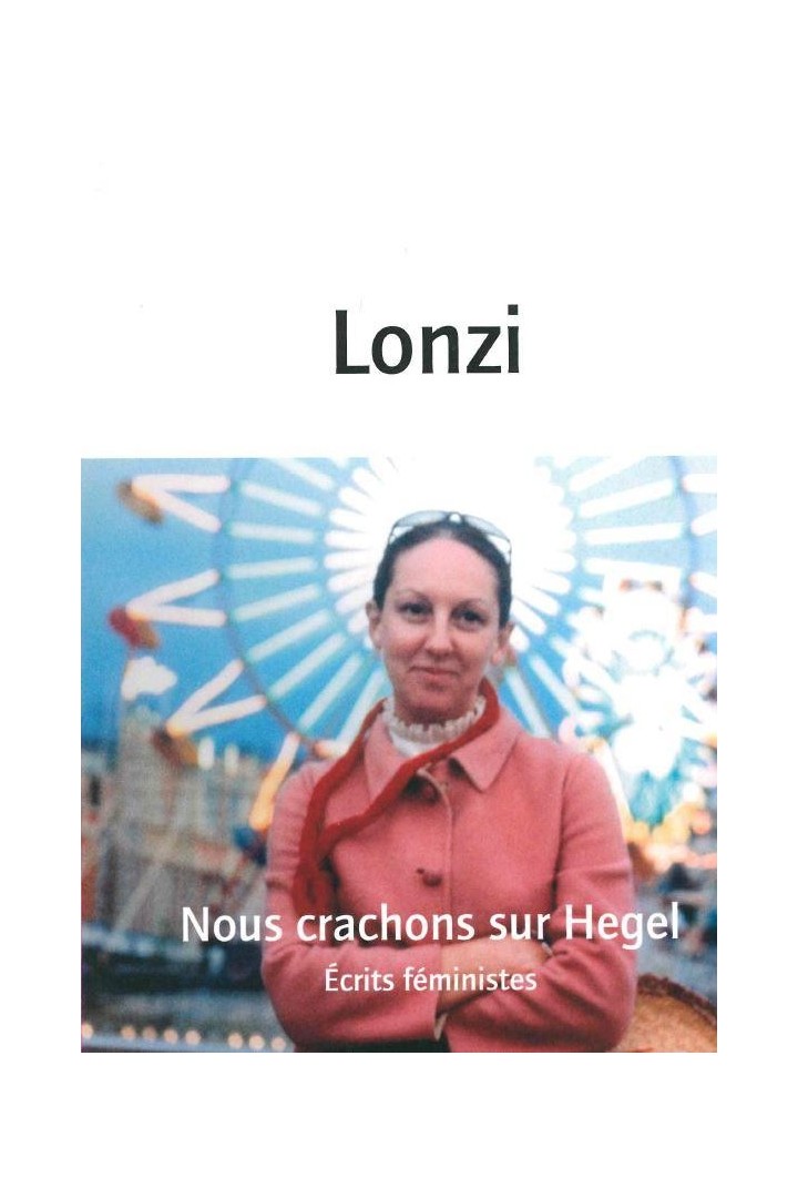Nous crachons sur Hegel et autres textes