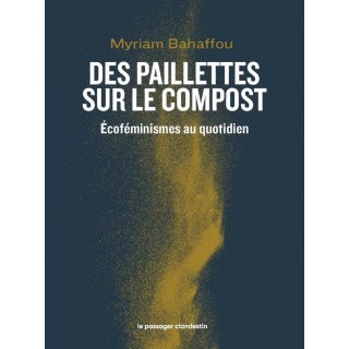Des paillettes sur le compost : écoféminismes au quotidien