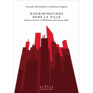 Discriminations dans la ville : sexisme, racisme et lgbtphobies dans l'espace public