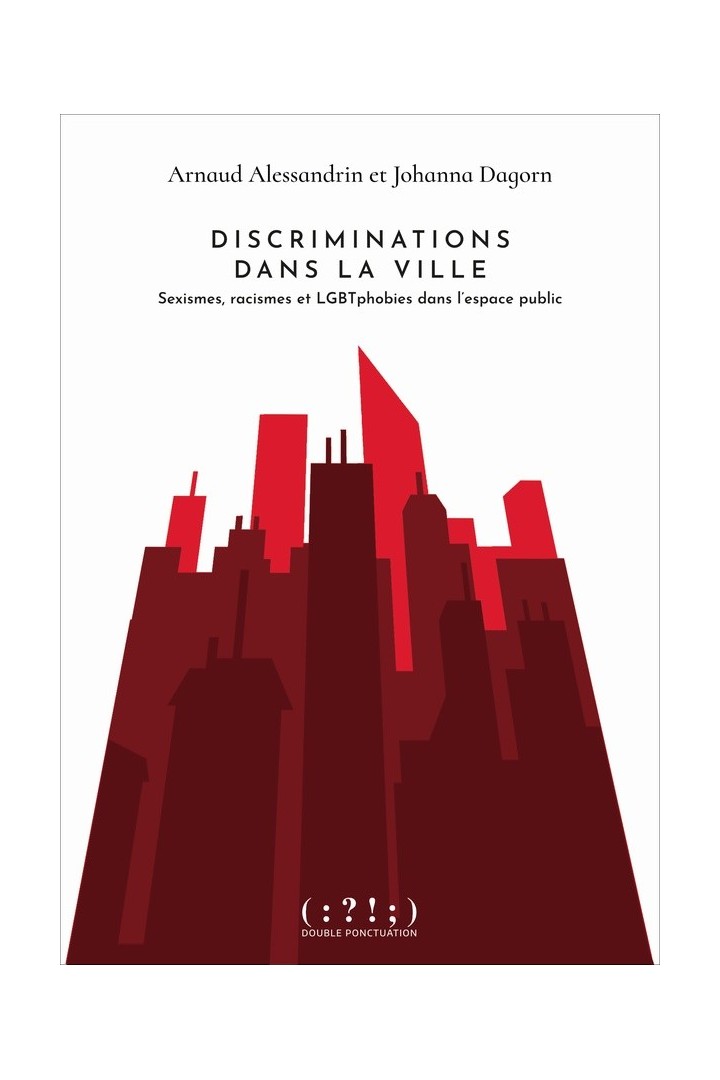 Discriminations dans la ville : sexisme, racisme et lgbtphobies dans l'espace public