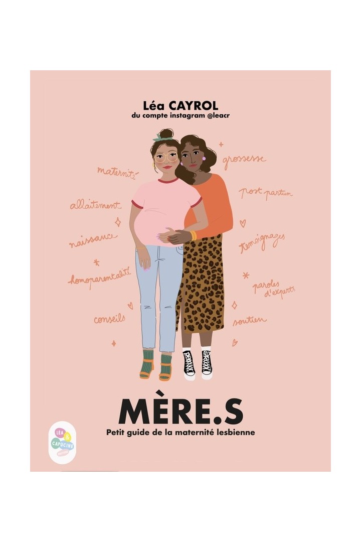 Mère.s : petit guide de la maternité lesbienne