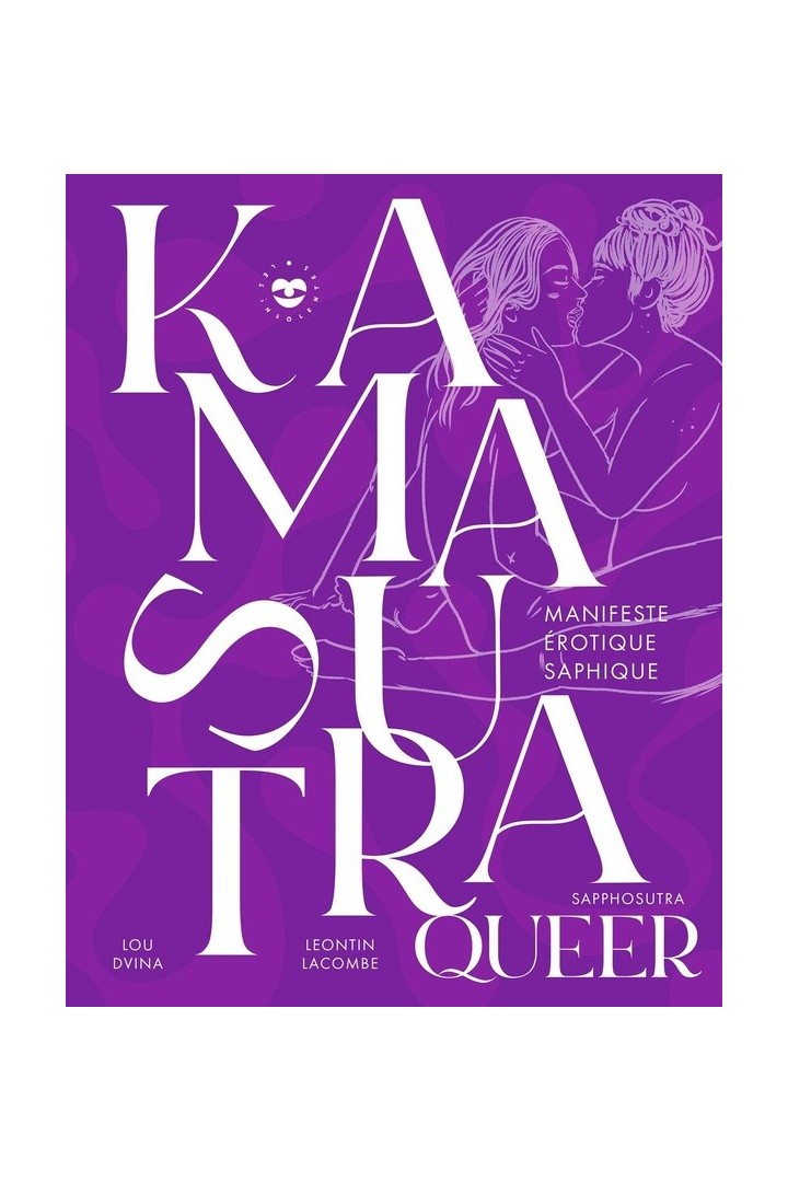 Kamasutra queer : manifeste érotique saphique