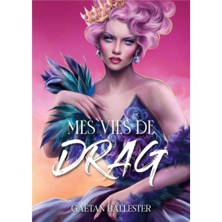 Mes vies de drag