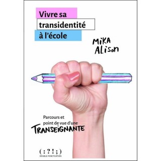 Vivre sa transidentité à l'école : parcours et point de vue d'une transeignante