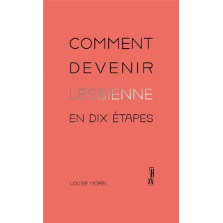Comment devenir lesbienne en dix étapes