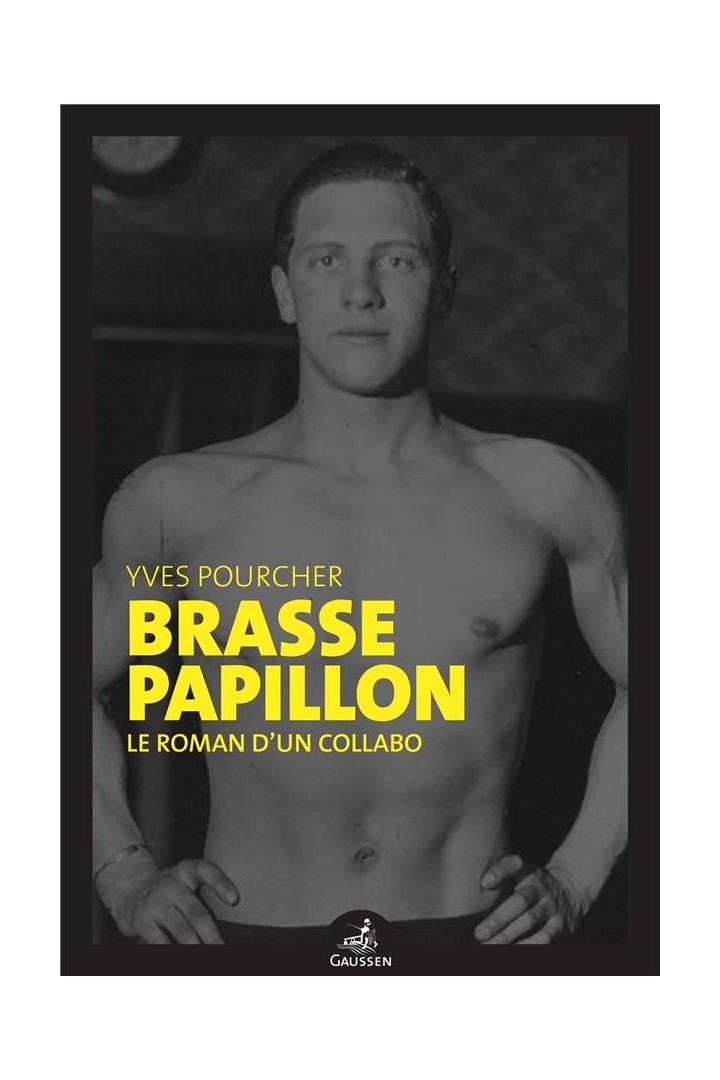 Brasse papillon : le roman d un collabo