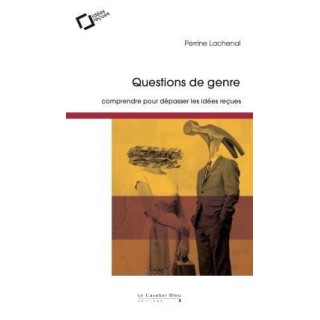 Questions de genre : comprendre pour dépasser les idées reçues