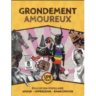 Grondement amoureux : éducation populaire, amour - oppression - émancipation
