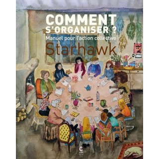 Comment s'organiser ? manuel pour l'action collective