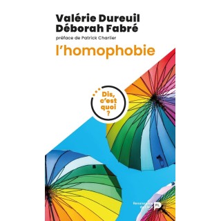 Dis, c'est quoi l'homophobie ?