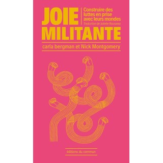 Joie militante : Construire des luttes en prise avec leurs mondes