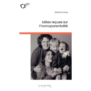 Idées reçues sur l'homoparentalité