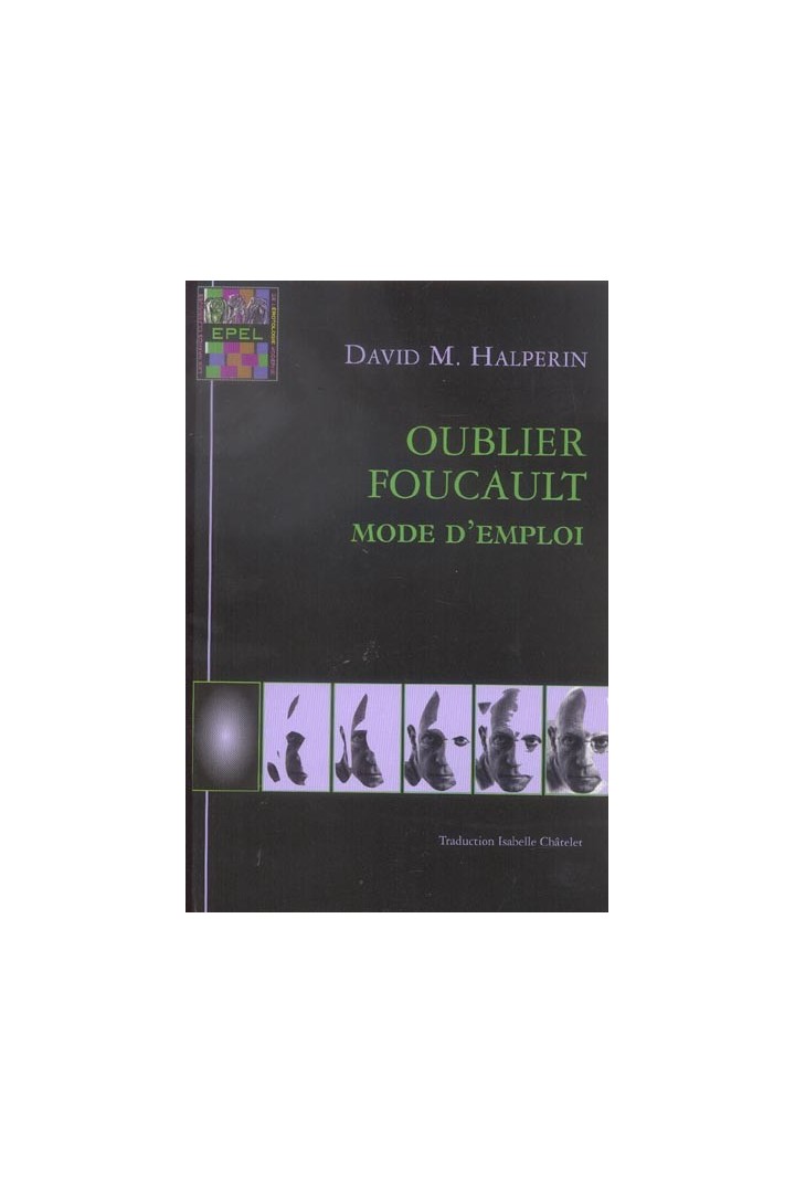 Oublier Foucault ; mode d'emploi