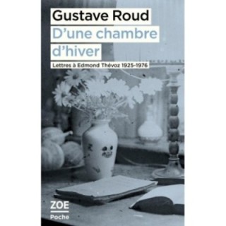 D'une chambre d'hiver : Lettres à Edmond Thévoz, 1925-1976