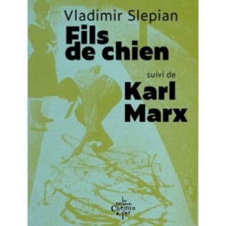 Fils de chien suivi de Karl Marx
