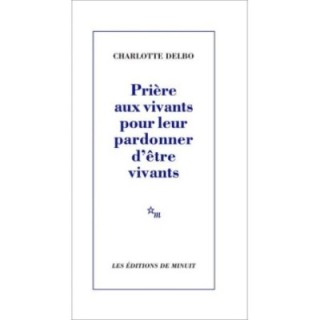Prière aux vivants pour leur pardonner d'être vivants