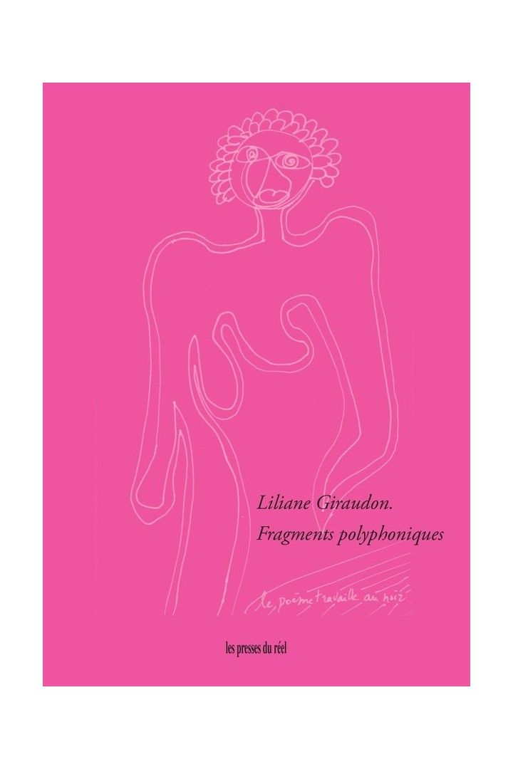 Liliane Giraudon : Fragments polyphoniques