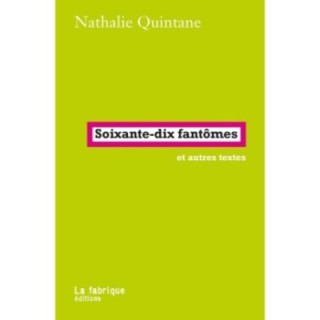 Soixante-dix  fantômes : Et autres textes