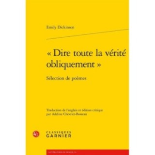« Dire toute la vérité obliquement » : Sélection de poèmes