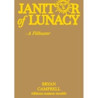 Janitor of Lunacy: A Filibuster