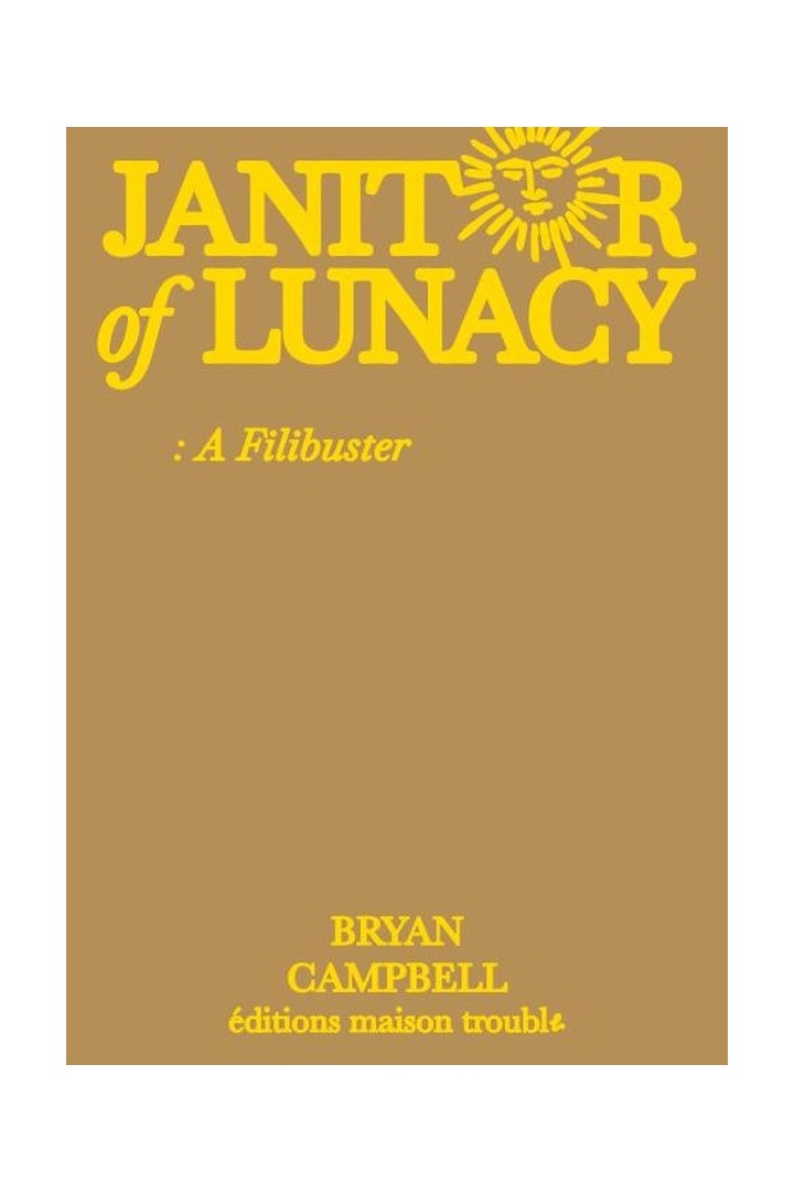 Janitor of Lunacy: A Filibuster