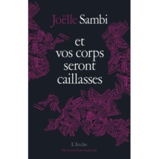 Et vos corps seront caillasses