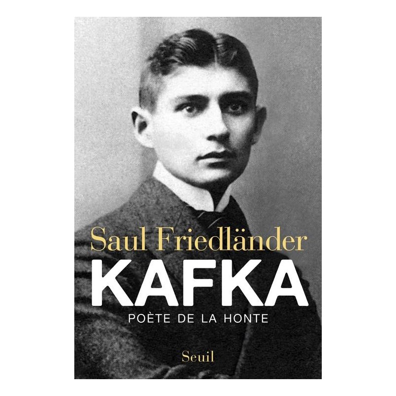 Kafka. Poète de la honte