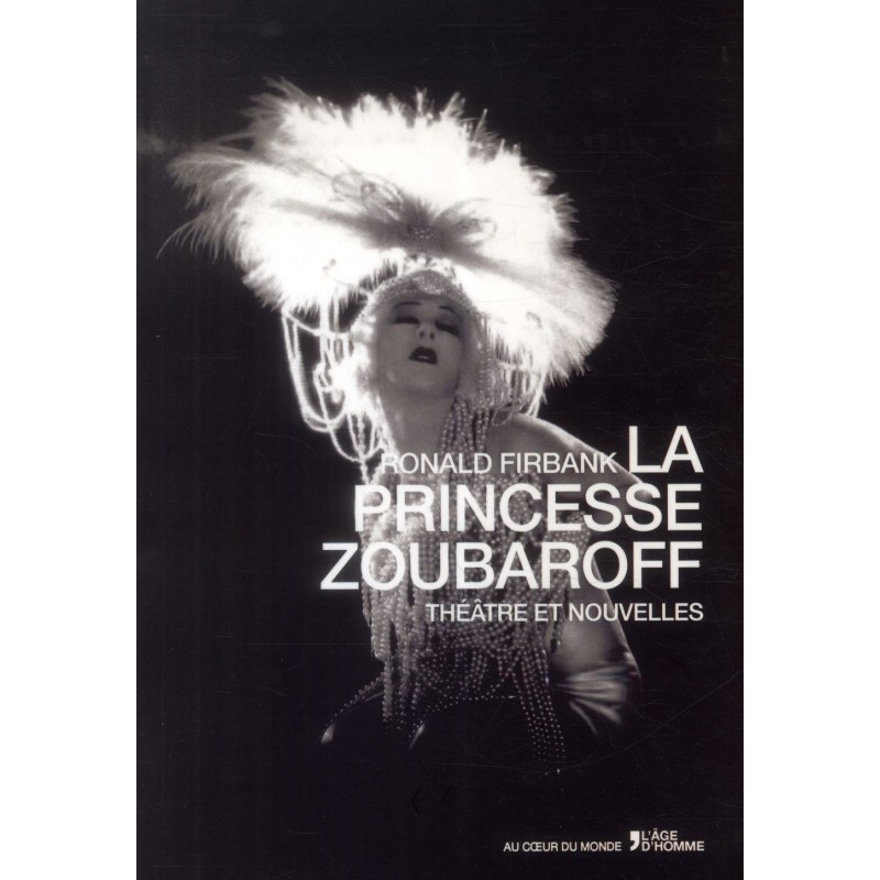 La princesse Zoubaroff. Théâtre et nouvelles