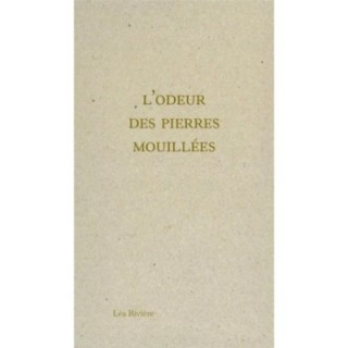 L'odeur des pierres mouillées