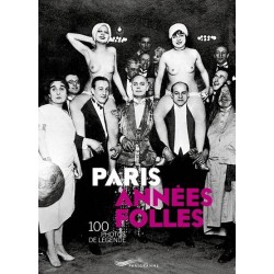 Paris années folles. 100 photos de légende