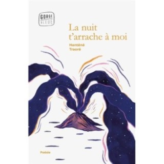 La nuit t'arrache à moi