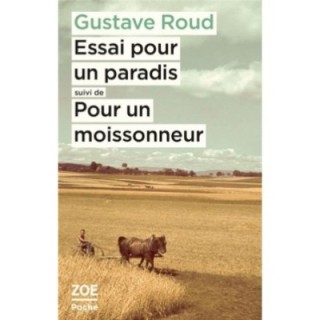 Essai pour un paradis ; Pour un moissonneur