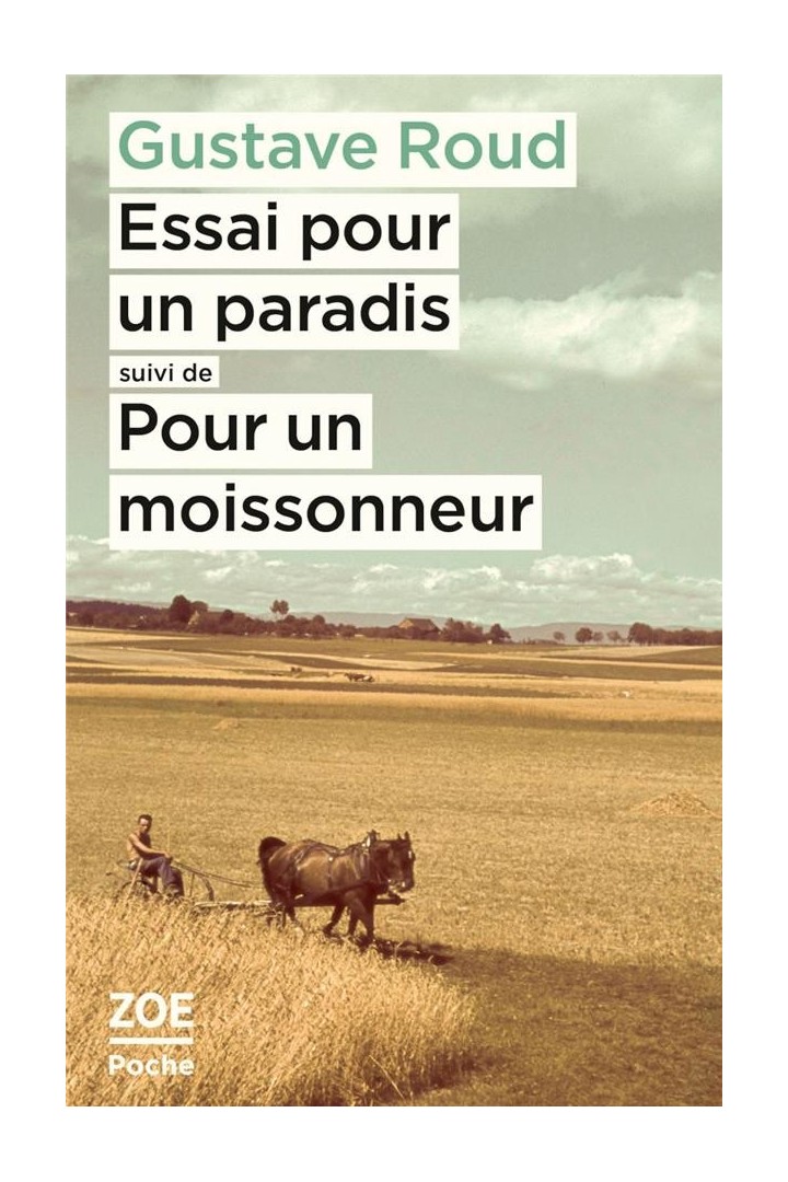 Essai pour un paradis ; Pour un moissonneur