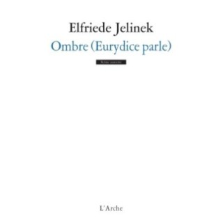 Ombre (Eurydice parle)