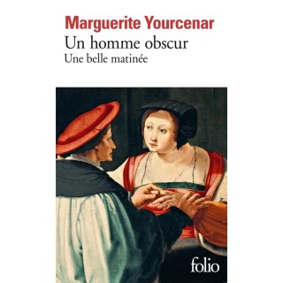 Un homme obscur ; une belle matinée