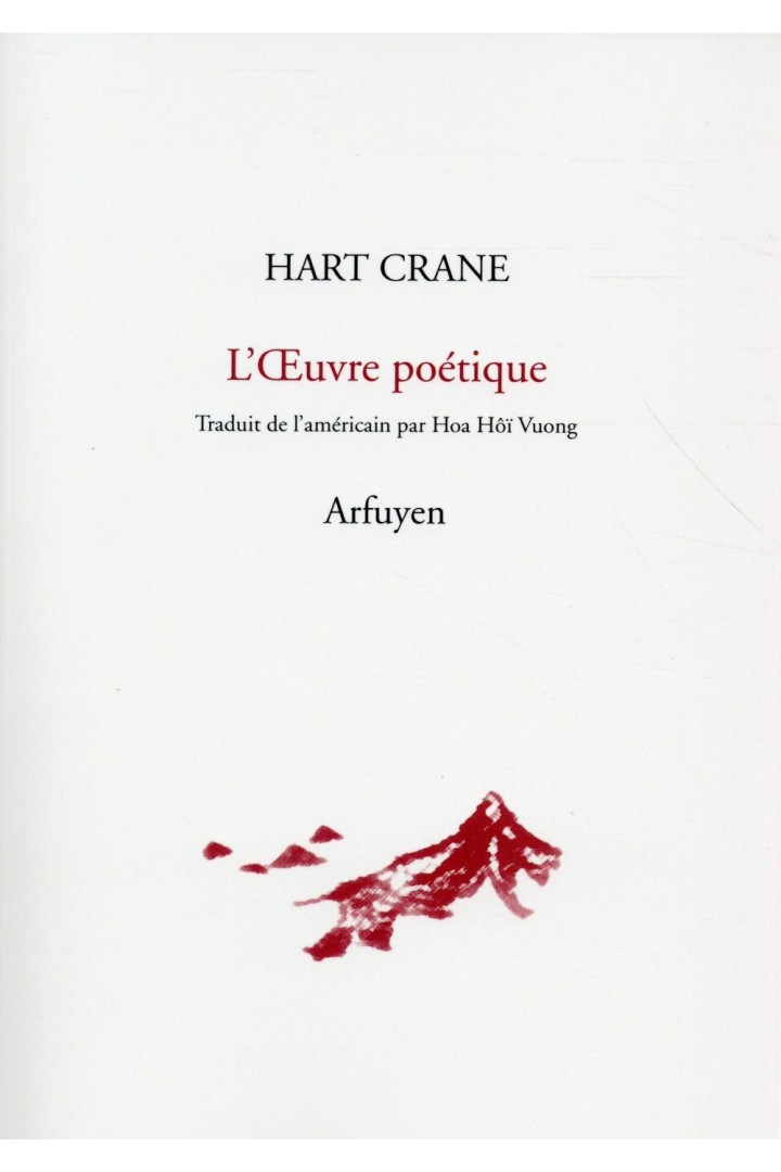 Hart crane ; l'oeuvre poétique