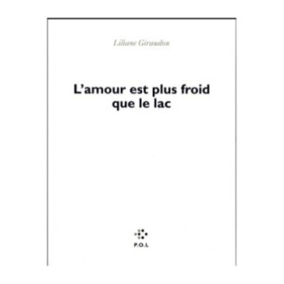 L'amour est plus froid que le lac