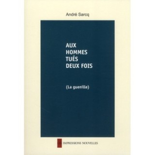 Aux hommes tués deux fois (la guenille)